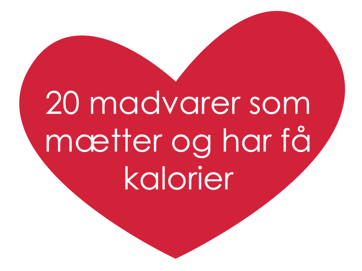 20 madvarer som mætter og har få&nbsp;kalorier