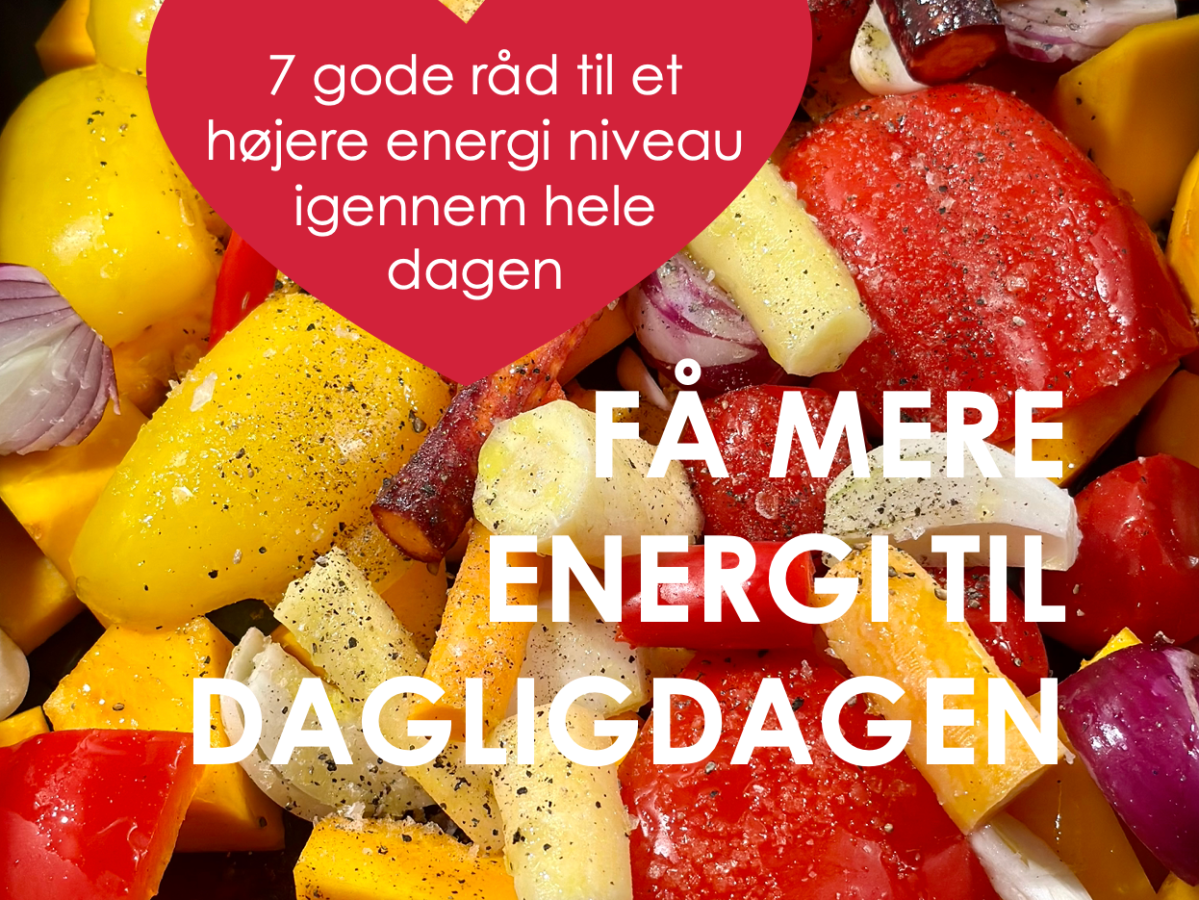 7 gode råd til mere energi i&nbsp;dagligdagen