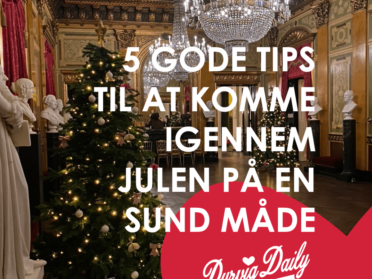 5 gode tips til at komme igennem julen på en sund&nbsp;måde
