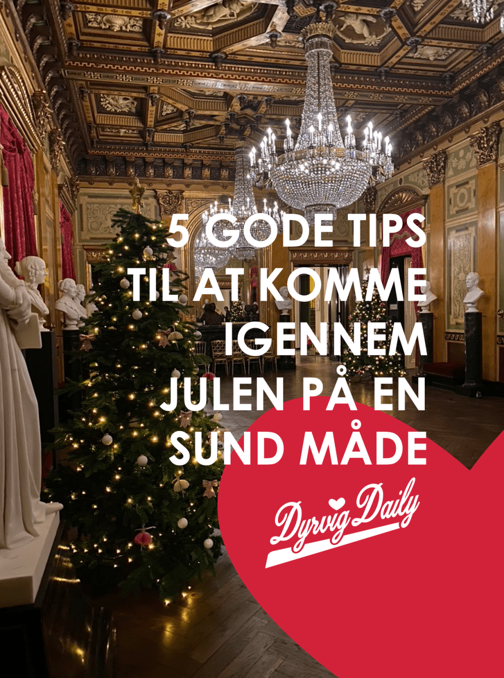 5 gode tips til at komme igennem julen på en sund&nbsp;måde
